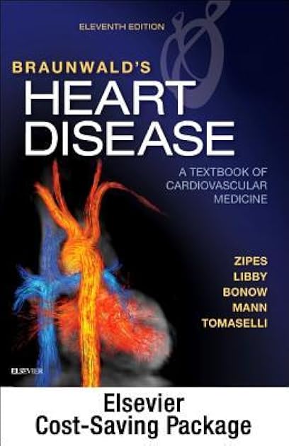 Braunwald's Heart Disease: A Textbook of Cardiovascular Medicine, 2-Volume Set