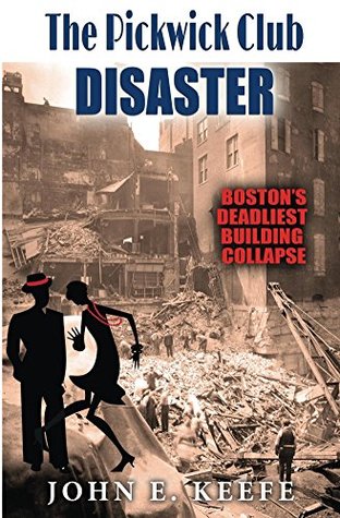 The Pickwick Club Disaster: Boston's Deadliest Building Collapse (Kindle Edition)