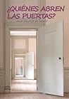 ¿Quiénes abren las puertas? ¿Quiénes abren las puertas?