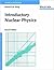 Introductory Nuclear Physics, 2E