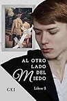 Al otro lado del miedo: Libro 2 (Spanish Edition)