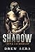 Shadow (Lust and Lies #1)