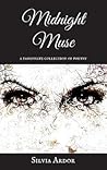 Midnight Muse: A Passionate Collection of Poetry Midnight Muse: A Passionate Collection of Poetry
