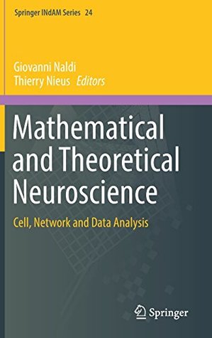 Mathematical and Theoretical Neuroscience (Springer INdAM Series, 24)
