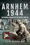Arnhem 1944: The ...