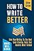 How To Write Better: Take Y...