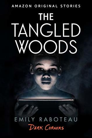 The Tangled Woods (Dark Corners Collection, #5)