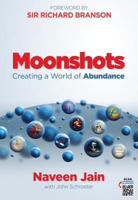 Moonshots: Creating a World of Abundance (Hardcover)