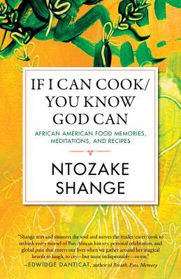 pdf download If I Can Cook/You Know God Can: African American Food Memories, Meditations, and Recipes