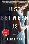 Just Between Us: ...