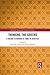 Thinking the Greeks: A Volume in Honor of James M. Redfield (Routledge Monographs in Classical Studies)
