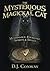The Mysterious Magickal Cat: Mythology, Folklore, Spirits, and Spells
