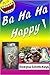 Ba Ha Ha Happy! by Robyna Smith-Keys