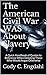 The American Civil War WAS ...