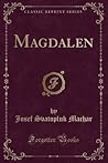Magdalen (Classic Reprint)