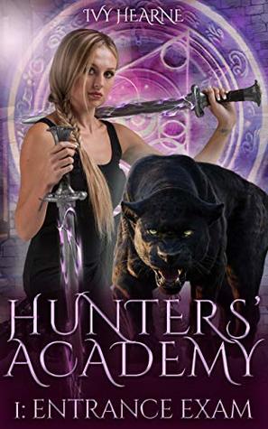 Entrance Exam (Hunters' Academy: Year One #1)