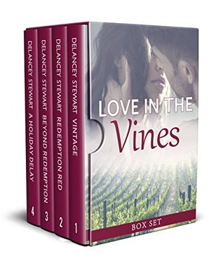 Love in the Vines, Box Set: Vintage / Redemption Red / Beyond Redemption / A Holiday Delay (Kindle Edition)