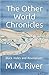 The Other World Chronicles:...