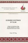 Economic Doctrines of Islam: A Study in the Doctrines of Islam and Their Implications for Poverty, Employment, and Economic Growth (Islamization Of,)