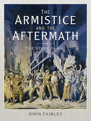 The Armistice and the Aftermath: The Story in Art