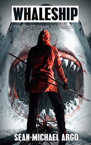 Whaleship (The Dystopian Sea, #1)