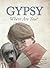 Gypsy: Where Are You?