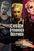 Chosen, Stranded, Destined