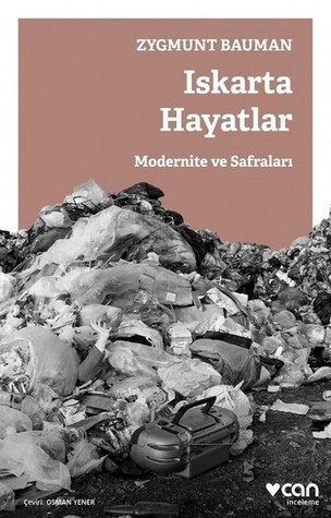 Iskarta Hayatlar: Modernite ve Safraları