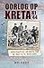 Oorlog op Kreta '41-'44: ve...
