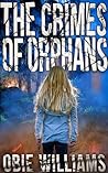 The Crimes of Orphans The Crimes of Orphans