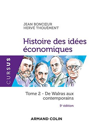 Histoire des idées économiques - 5e éd. : Tome 2 : De Walras aux contemporains (eco-licence) (French Edition)