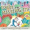 You're Missing It! by Brady Smith