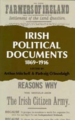 Irish Political Documents 1869-1916 (Hardcover)
