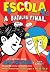 A Batalha Final (Escola #4.5)