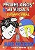 Desafío Final (Los peores años de mi vida, #5)