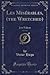 Les Misérables, (the Wretched), Vol. 5 of 5 (Classic Reprint): Jean Valjean