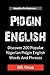 Pidgin English:Discover 200...