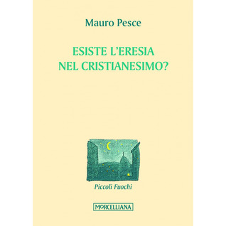 Esiste l'eresia nel cristianesimo?