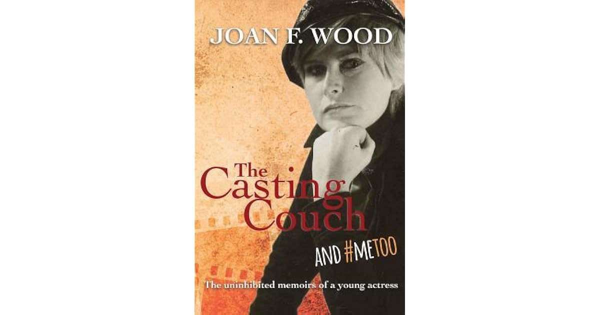 The Casting Couch And Me By Joan Wood