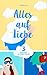 Alles auf Liebe by Anne Lux
