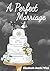A Perfect Marriage by Elizabeth Marki Wisz