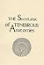 The Secretariat of Tenebrous Anatomies - A Novella by Karim Ghahwagi