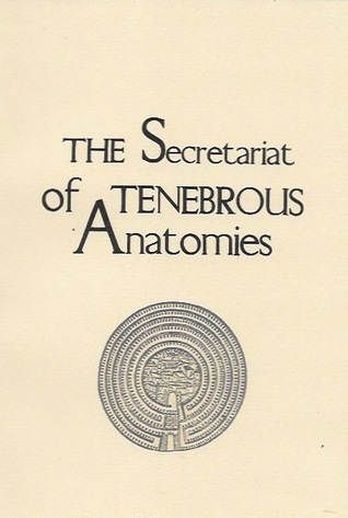 The Secretariat of Tenebrous Anatomies - A Novella (Paperback)