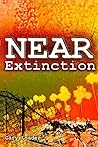 Near Extinction