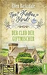 Tee? Kaffee? Mord! - Der Club der Giftmischer by Ellen Barksdale