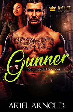 Gunner: Good Girls And Bad Boys (Kindle Edition)
