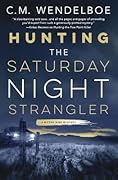Hunting the Saturday Night Strangler