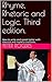 Rhyme, Rhetoric and Logic. ...