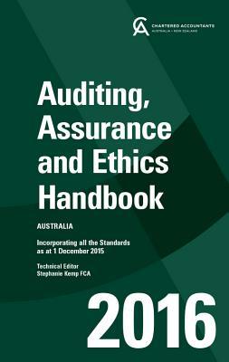 Auditing, Assurance and Ethics Handbook 2016 Australia: Incorporating all the Standards as at 1 December 2015