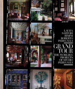 Grand Tour: The Worldly Projects of Studio Peregalli (Hardcover)